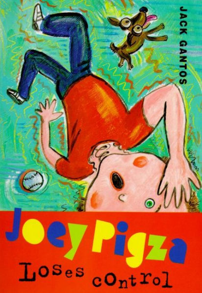 Joey Pigza Loses Control (Joey Pigza Series #2)