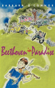 Title: Beethoven in Paradise, Author: Barbara O'Connor