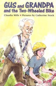 Title: Gus and Grandpa and the Two-Wheeled Bike, Author: Claudia Mills