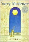 Starry Messenger: Galileo Galilei (Caldecott Honor Book)