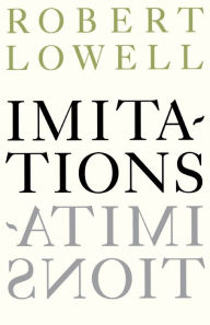 Title: Imitations, Author: Robert Lowell