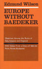 Europe Without Baedeker: Sketches Among the Ruins of Italy, Greece and England, With Notes from a Diary of 1963-64: Paris, Rome, Budapest