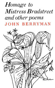 A Homage to Mistress Bradstreet and Other Poems