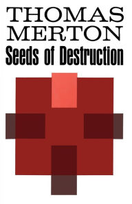 Title: Seeds of Destruction, Author: Thomas Merton