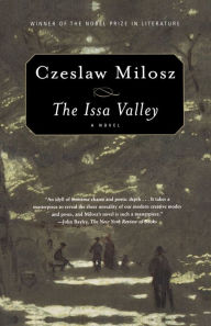 Title: The Issa Valley: A Novel, Author: Czeslaw Milosz