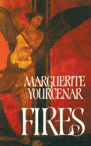 Title: Fires, Author: Marguerite Yourcenar