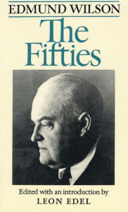 Title: The Fifties: From Notebooks and Diaries of the Period, Author: Edmund Wilson