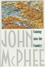 Title: Coming into the Country, Author: John McPhee
