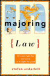 Majoring in Law: How to Get from Your Freshman Year to Your First Job