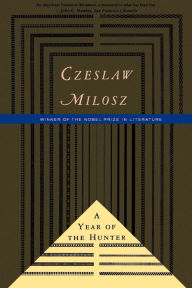 Title: The Year of the Hunter, Author: Czeslaw Milosz