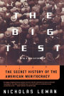 The Big Test: The Secret History of the American Meritocracy