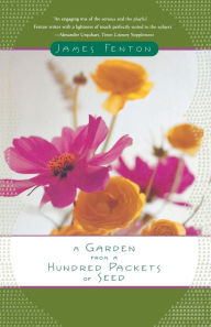 Title: A Garden from a Hundred Packets of Seed, Author: James Fenton