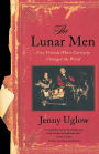 The Lunar Men: Five Friends Whose Curiosity Changed the World