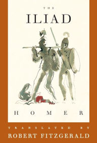 Title: The Iliad: The Fitzgerald Translation, Author: Homer