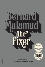 Title: The Fixer (Pulitzer Prize Winner), Author: Bernard Malamud