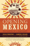 Alternative view 1 of Opening Mexico: The Making of a Democracy