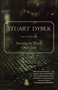 Title: Streets in Their Own Ink: Poems, Author: Stuart Dybek