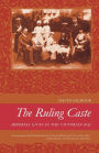 The Ruling Caste: Imperial Lives in the Victorian Raj