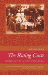 Alternative view 1 of The Ruling Caste: Imperial Lives in the Victorian Raj