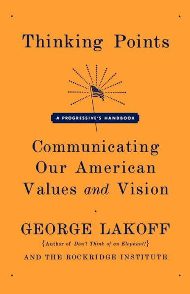 Thinking Points: Communicating Our American Values and Vision
