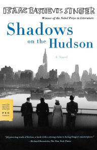 Title: Shadows on the Hudson, Author: Isaac Bashevis Singer