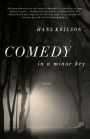 Comedy in a Minor Key: A Novel