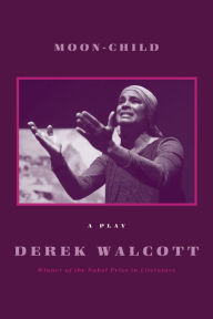 Title: Moon-Child, Author: Derek Walcott
