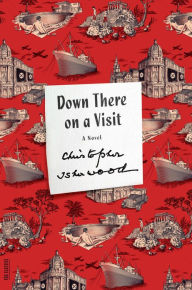 Title: Down There on a Visit: A Novel, Author: Christopher Isherwood