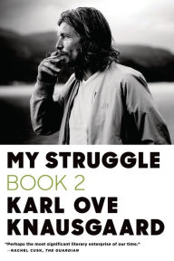 Title: My Struggle, Book 2: A Man in Love, Author: Karl Ove Knausgaard