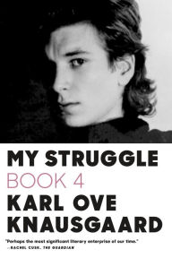 Title: My Struggle, Book 4, Author: Karl Ove Knausgaard