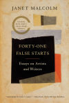 Alternative view 1 of Forty-one False Starts: Essays on Artists and Writers