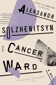 Title: Cancer Ward: A Novel, Author: Aleksandr Solzhenitsyn