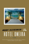 Alternative view 1 of The Hotel Oneira: Poems
