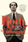 Alternative view 1 of Roth Unbound: A Writer and His Books