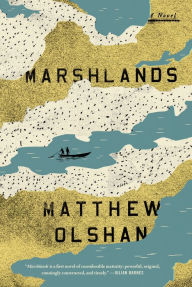 Title: Marshlands: A Novel, Author: Matthew Olshan