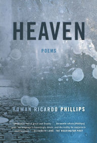 Title: Heaven, Author: Rowan Ricardo Phillips