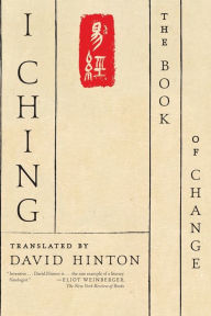 Title: I Ching: The Book of Change: A New Translation, Author: David Hinton