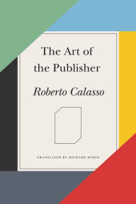 Title: The Art of the Publisher, Author: Roberto Calasso