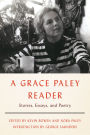 A Grace Paley Reader: Stories, Essays, and Poetry