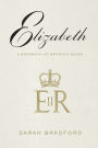 Elizabeth: A Biography of Britain's Queen