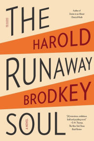 Title: The Runaway Soul, Author: Harold Brodkey