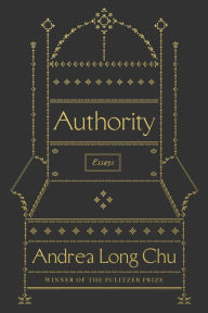 Title: Authority: Essays, Author: Andrea Long Chu