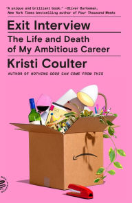 Exit Interview: The Life and Death of My Ambitious Career Book Cover Image