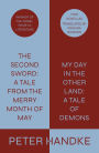 The Second Sword: A Tale from the Merry Month of May / My Day in the Other Land: A Tale of Demons