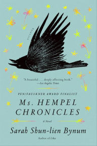 Title: Ms. Hempel Chronicles, Author: Sarah Shun-lien Bynum