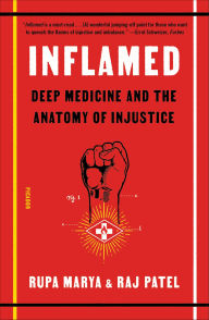 Title: Inflamed: Deep Medicine and the Anatomy of Injustice, Author: Rupa Marya