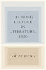 The Nobel Lecture in Literature, 2020