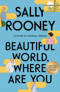Title: Beautiful World, Where Are You (B&N Exclusive Edition), Author: Sally Rooney