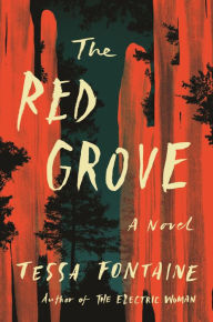 Title: The Red Grove: A Novel, Author: Tessa Fontaine