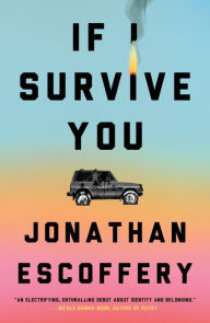 Title: If I Survive You, Author: Jonathan Escoffery
